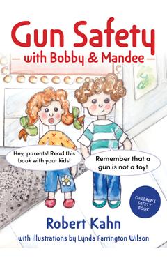 Gun Safety with Bobby and Mandee - Robert Kahn