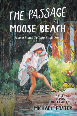 The Passage At Moose Beach: The Wild Side Trilogy Book One - Michael Foster