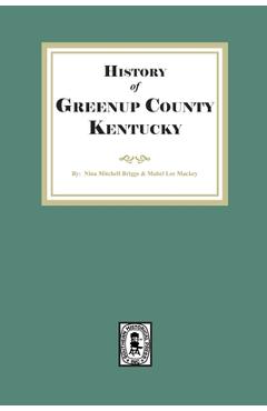Poza produsului History of Greenup County, Kentucky - Nina Mitchell Biggs