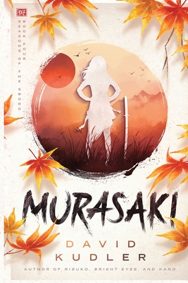 Murasaki: A Kunoichi Tale - David Kudler