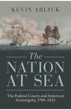 Poza produsului The Nation at Sea - Kevin Arlyck