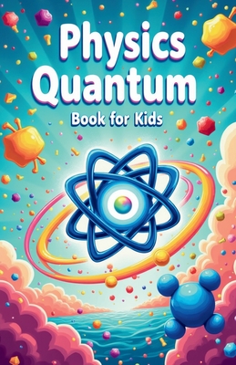 Physics Quantum Book for Kids - Khasan Laudry