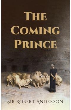 The Coming Prince - Robert Anderson