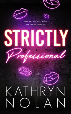 Strictly Professional - Kathryn Nolan