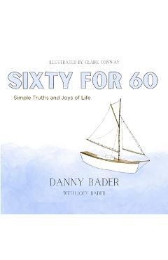 Coperta cărții 'Sixty for 60: Simple Truths and Joys of Life - Joey Bader'