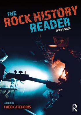 The Rock History Reader - Theo Cateforis