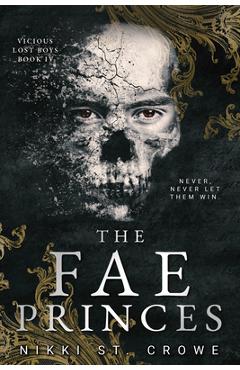 Coperta cărții 'The Fae Princes (Vicious Lost Boys, 4): A Peter Pan Dark Romance - Nikki St Crowe'