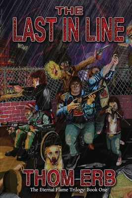The Last in Line: Eternal Flame Trilogy Book One - Thom Erb