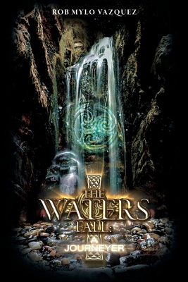 The Waters Fall: A Journeyer - First Editing