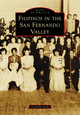 Filipinos in the San Fernando Valley - Joseph Bernardo