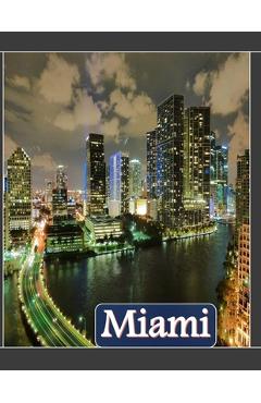 Poza produsului Miami A Florida City In USA: Cool Pictures That Create an Idea for You About an Amazing Area, Buildings style, Cultural Religious ... All Travels, - Almash Saba