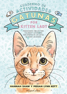 Cuaderno de Actividades Gatunas Por Kitten Lady: (Kitten Lady's Cativity Book - Spanish Edition) - 