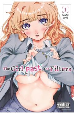 Coperta cărții 'The Girl Past the Filters, Vol. 1 - Suzu Omi'
