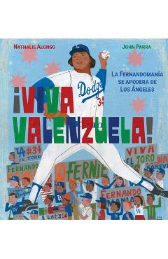 Coperta cărții '¡Viva Valenzuela! (Spanish): La Fernandomanía Se Apodera de Los Ángeles - Nathalie Alonso'