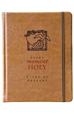 Coperta cărții 'Every Moment Holy: Rites of Passage - Douglas Kaine Mckelvey'