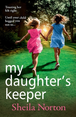 My Daughter's Keeper - Sheila Norton