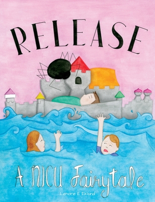 Release: A NICU Fairytale - Lenore Eklund
