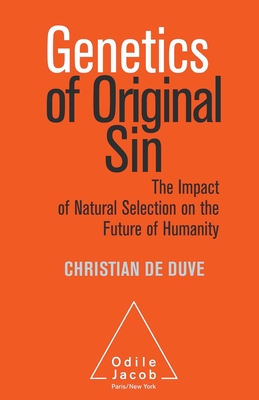 Genetics of Original Sin - Christian De Duve