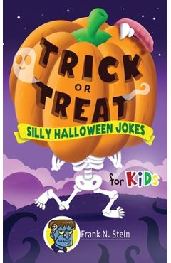 Poza produsului Trick or Treat Silly Halloween Jokes for Kids - Frank N. Stein