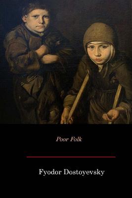 Poor Folk - Fyodor Dostoyevsky