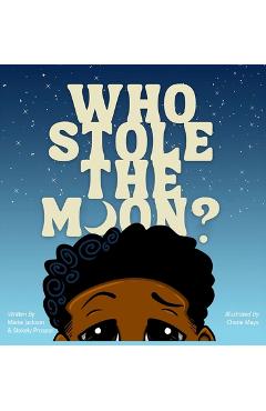 Poza produsului Who Stole The Moon? - Mieke M. Jackson