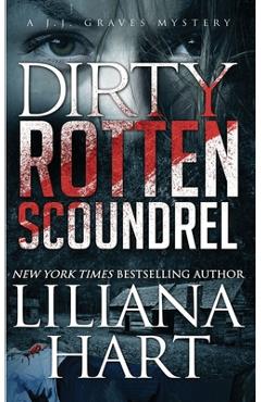 Coperta cărții 'Dirty Rotten Scoundrel - Liliana Hart'