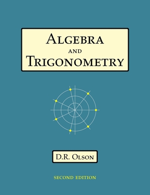 Algebra and Trigonometry - Douglas R. Olson