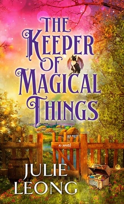 The Keeper of Magical Things - Julie Leong