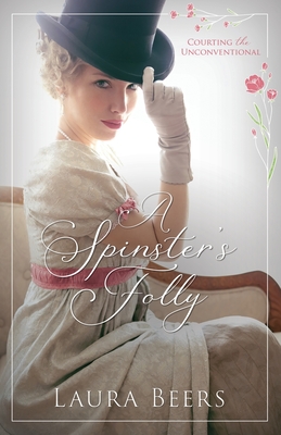 A Spinster's Folly - Laura Beers