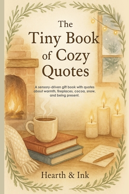 The Tiny Book of Cozy Quotes. A Small Gift Book of Hygge Quotes for Slow Living - Perfect for Christmas Gift Books for Women and Book Lover Gift Ideas - Heart &. Ink