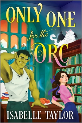 Coperta cărții 'Only One for the Orc: A Cozy Fantasy Romance - Isabelle Taylor'