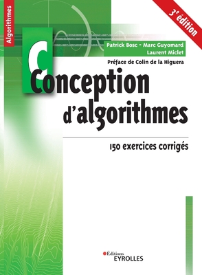 Conception d'algorithmes: 150 exercices corrigés. Préface de Colin de la Higuera - Laurent Miclet