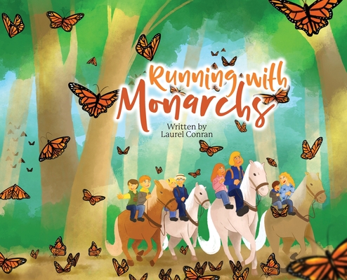 Running with Monarchs - Laurel Conran