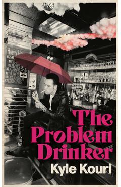 Coperta cărții 'The Problem Drinker - Kyle Kouri'