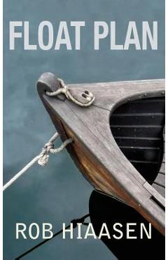 Coperta cărții 'Float Plan - Rob Hiaasen'