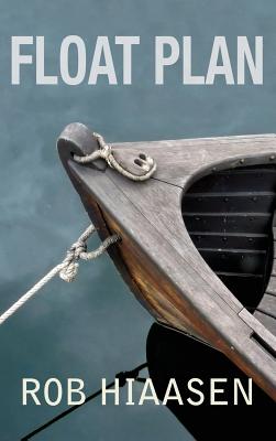 Float Plan - Rob Hiaasen