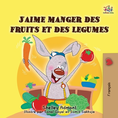 I Love to Eat Fruits and Vegetables (French Edition) - Shelley Admont