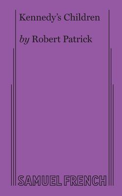 Kennedy's Children - Robert Patrick
