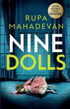 Coperta cărții 'Nine Dolls: An absolutely addictive psychological thriller with a shocking final twist - Rupa Mahadevan'