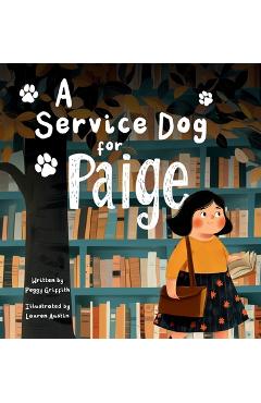 Coperta cărții 'A Service Dog for Paige - Peggy Griffith'