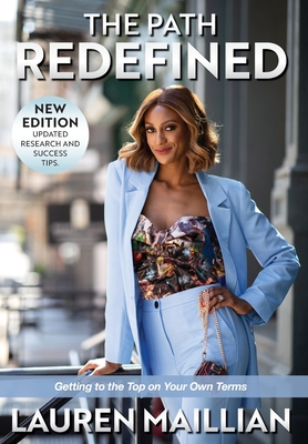 The Path Redefined: Getting to the Top on Your Own Terms - Lauren Maillian