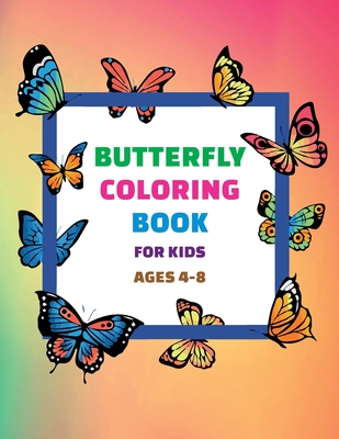 Butterfly Coloring Book For Kids Ages 4-8: Child Coloring & Activity Book for Girls & Boys, Great Gift with Super Fun - Signature Design Home