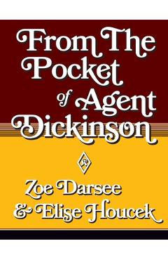 Poza produsului From the Pocket of Agent Dickinson - Elise Houcek