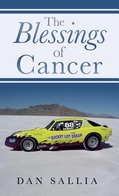 The Blessings of Cancer: An Amazing Ride! - Dan Sallia