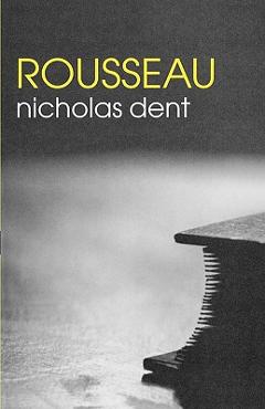 Coperta cărții 'Rousseau - Nicholas Dent'