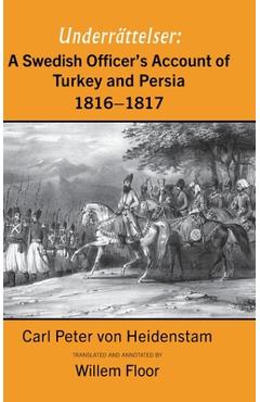 Poza produsului A Swedish Officer's Account of Turkey and Persia, 1816-1817 - Carl Peter Von Heidenstam