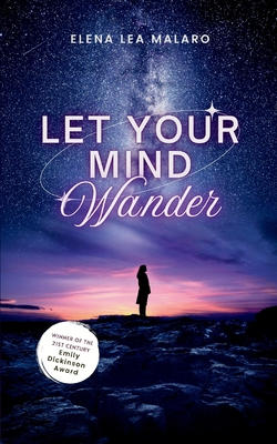 Let Your Mind Wander - Elena Lea Malaro