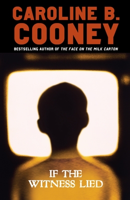 Coperta cărții 'If the Witness Lied - Caroline B. Cooney'