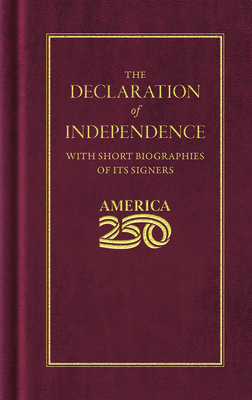 Declaration of Independence (America 250 Edition) - Thomas Jefferson