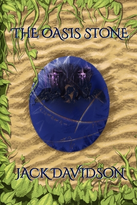 The Oasis Stone - Jack Davidson